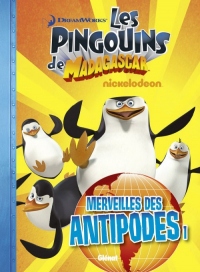Les pingouins de Madagascar, Tome 2 : Merveilles des antipodes