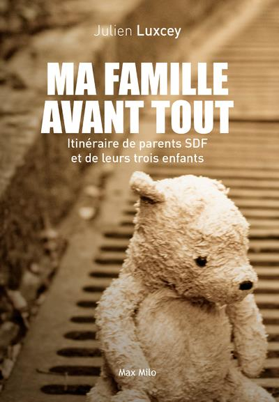 Ma famille avant tout - récit d'un couple et leurs deux enfants sans domicile fixe