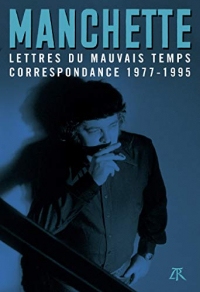 Lettres du mauvais temps. Correspondance 1977-1995 (VERMILLON)