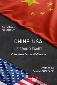 Chine-USA : le grand écart: Crise dans la mondialisation