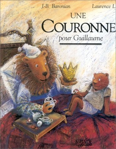 UNE COURONNE POUR GUILLAUME [9782871420934]