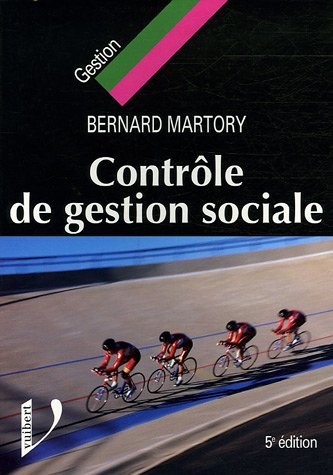 Contrôle de gestion sociale : Salaires, masse salariales, effectifs, compétences, performances