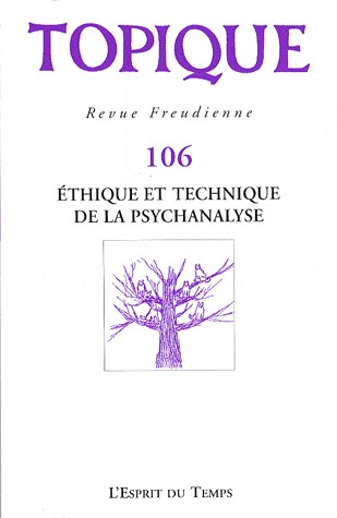 Topique Ethique et technique de la psychanalyse