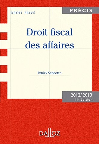 Droit fiscal des affaires 2012/2013-11e éd.: Édition 2012/2013