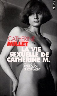 La Vie sexuelle de Catherine M., précédé de 