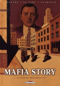 Mafia Story, Tome 2 : La folie du Hollandais : 2e Partie