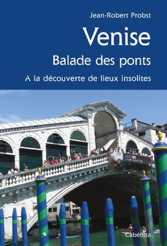 VENISE, BALADE DES PONTS