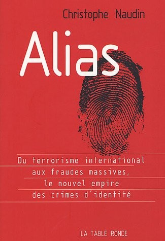 Alias: Le nouvel empire des crimes d'identité