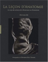 Leçon d'anatomie. Le corps des artistes de la Renaissance au Romantisme
