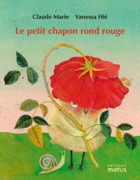 Petit chapon rond rouge (le)