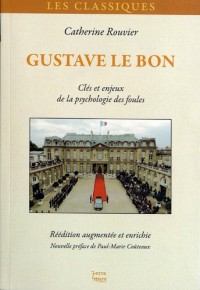 Gustave Le Bon, clés et enjeux de la psychologie des foules