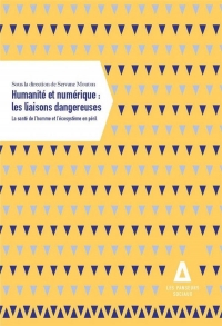 HUMANITE ET NUMERIQUE : LES LIAISONS DANGEREUSES