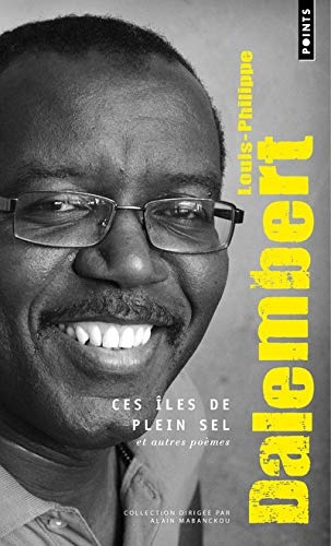 Ces îles de plein sel. et autres poèmes