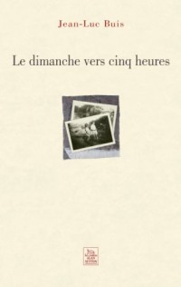 Dimanche vers cinq heures (Le)