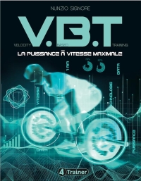 Velocity-Based Training: Science, technologie, mesures : l'entraînement basé sur la vitesse pour une performance maximale