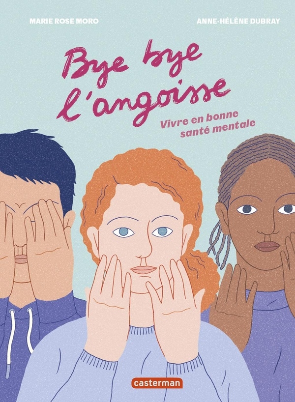 Bye bye l'angoisse !: Vivre en bonne santé mentale