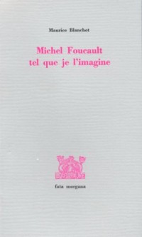 Michel Foucault tel que je l'imagine