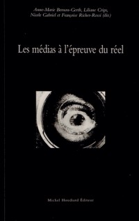 Les médias à l'épreuve du réel