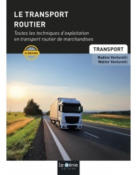 Transport routier: Toutes les techniques d'exploitation en transport routier de marchandises
