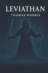 Leviathan: A Classic of Political Philosophy and Social Contract Theory