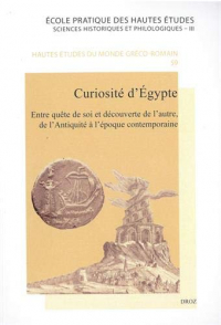 Curiosité d'Egypte : Entre quête de soi et découverture de l'autre, de l'Antiquité à l'époque contemporaine