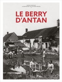 Le Berry d'Antan - Nouvelle Édition