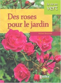 Roses au jardin