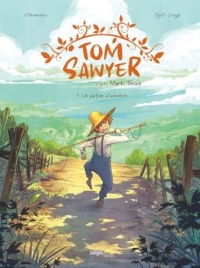 Tom Sawyer - Tome 1 Un parfum d'aventure
