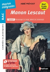 Manon Lescaut de l'Abbé Prévost - BAC Français 1re 2023 - Parcours : Personnages en marge, plaisirs du romanesque – voies générale et technologique - édition intégrale prescrite - Carrés Classiques
