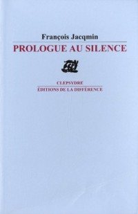 Prologue au silence