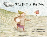 Plijout a ra din : Edition en breton