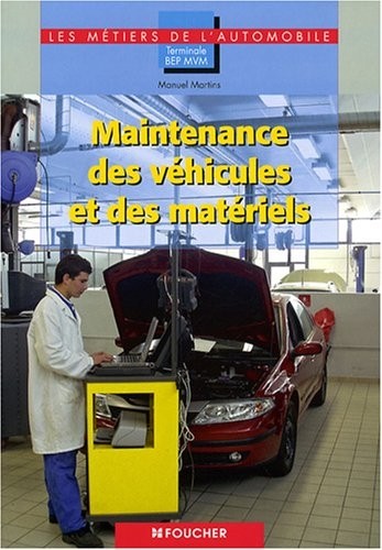 Maintenance des véhicules et des matériels Tle BEP MVM automobile