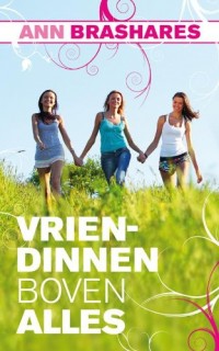 Vriendinnen boven alles: 4 vriendinnen, 1 spijkerbroek, 10 jaar later