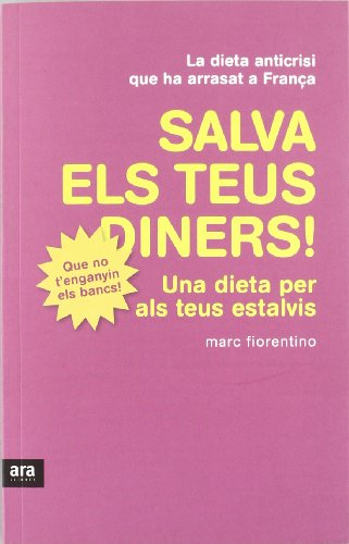 Salva els teus diners!: Una dieta per als teus estalvis