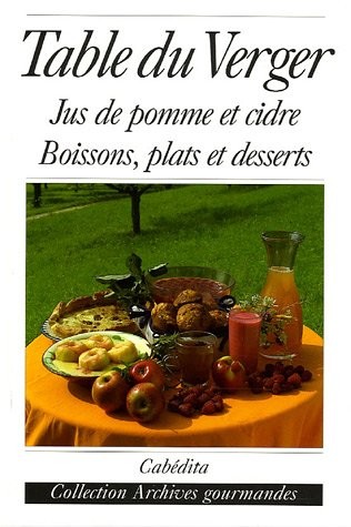 Table du verger : Jus de pomme et cidre, boissons, plats et desserts