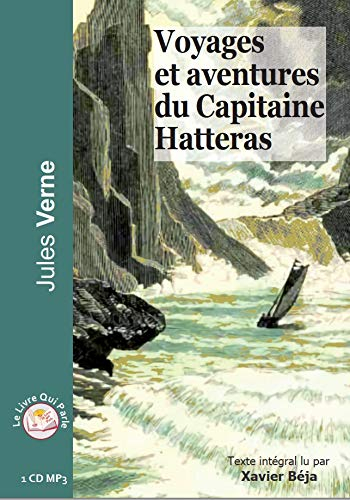 Voyages et aventures du capitaine hatteras