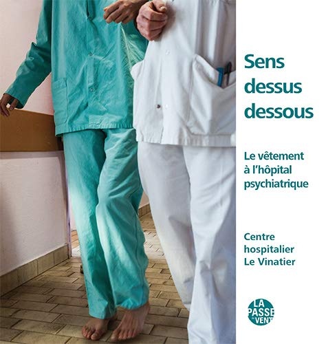 Sens Dessus Dessous le Vetement a l'Hôpital Psychiatrique
