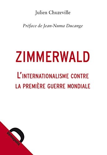 Zimmerwald : l'internationalisme contre la Première Guerre mondiale