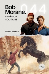 Bob Morane - Le Démon Solitaire: Tome 044
