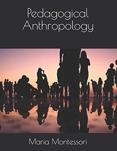 Pedagogical Anthropology [9798713972998]