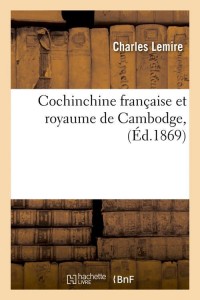 Cochinchine française et royaume de Cambodge,(Éd.1869)