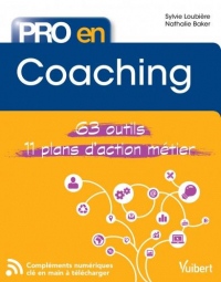 Pro en... Coaching - 63 outils - 11 plans d'action métier