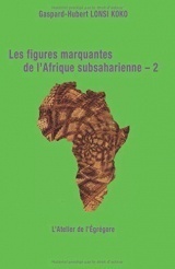 Les figures marquantes de l'Afrique subsaharienne - 2
