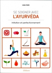 Se soigner avec l'Ayurveda - Initiation et perfectionnement