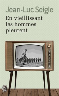 En vieillissant les hommes pleurent : Suivi de L'Imaginot