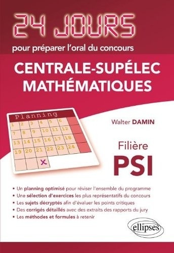 Mathématiques 24 Jours pour Préparer l'Oral du Concours Centrale-Supelec Filière PSI