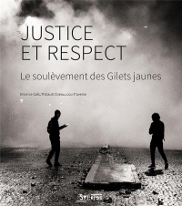 Justice et Respect - le Soulevement des Gilets Jaunes