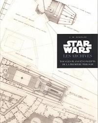 Star Wars : Les Archives -Tous les plans et concepts de la première trilogie