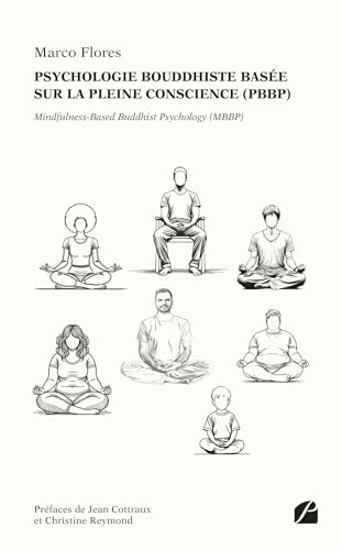 Psychologie bouddhiste basée sur la pleine conscience (PBBP): Mindfulness-Based Buddhist Psychology (MBBP)