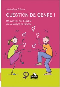 Question de Genre! Livre Jeu Sur l Egalite